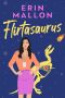 [Natural History 01] • Flirtasaurus (The Natural History Series Book 1)